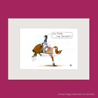 Mounted art print showing a chestnut dressage horse leaping with the rider. A thought bubble says ' Think dressage. THINK DRESSAGE!'